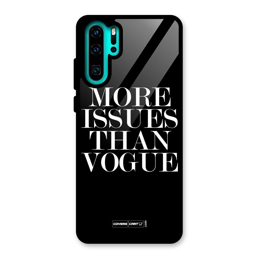 More Issues than Vogue (Black) Glass Back Case for Huawei P30 Pro