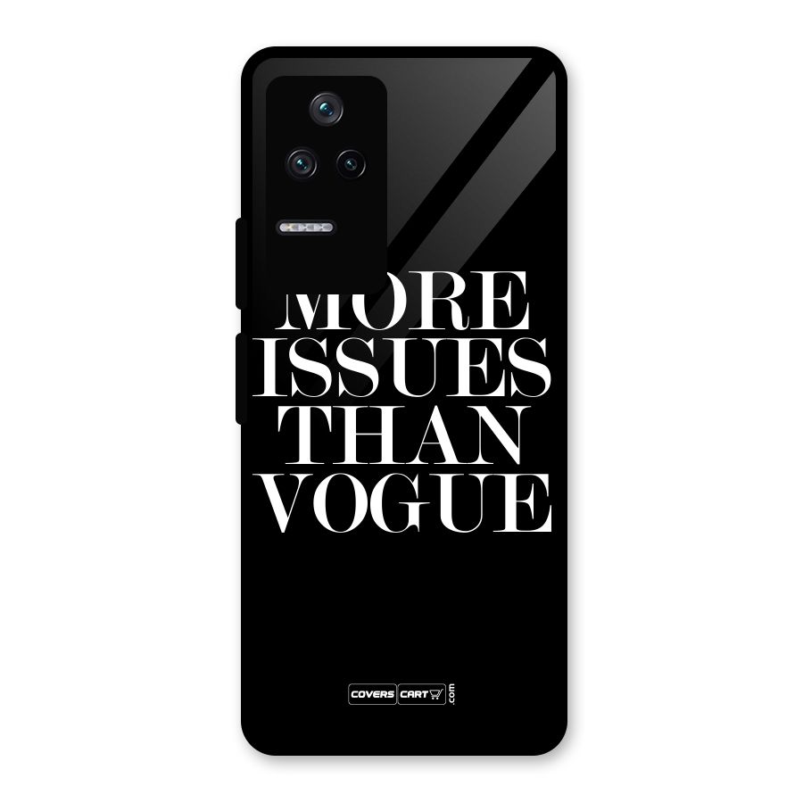 More Issues than Vogue (Black) Glass Back Case for Poco F4 5G