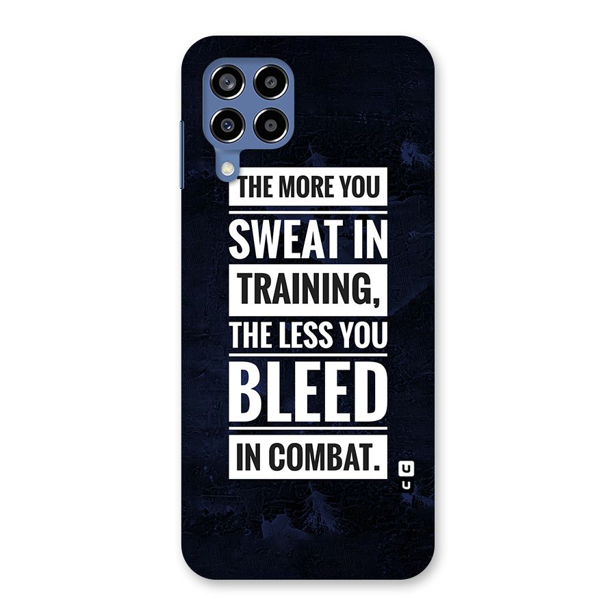 More You Sweat Less You Bleed Back Case for Galaxy M53 5G