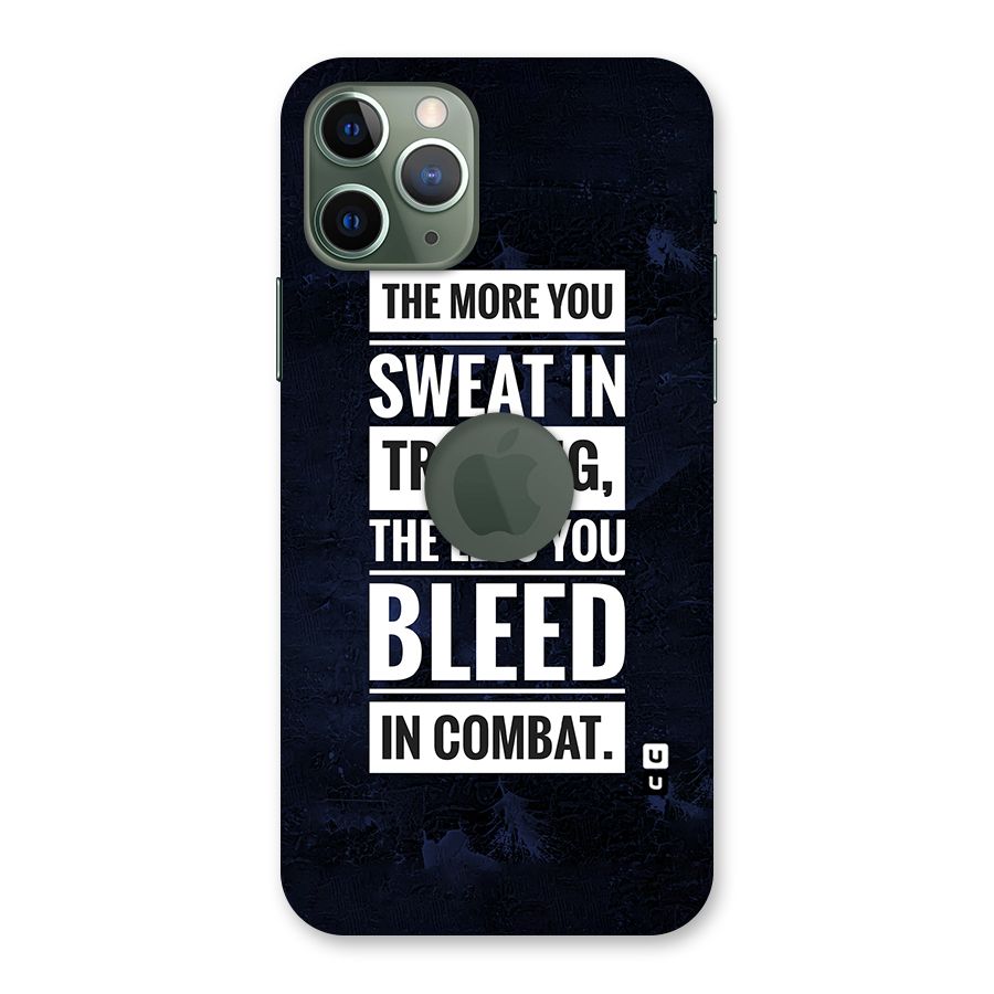 More You Sweat Less You Bleed Back Case for iPhone 11 Pro Logo  Cut