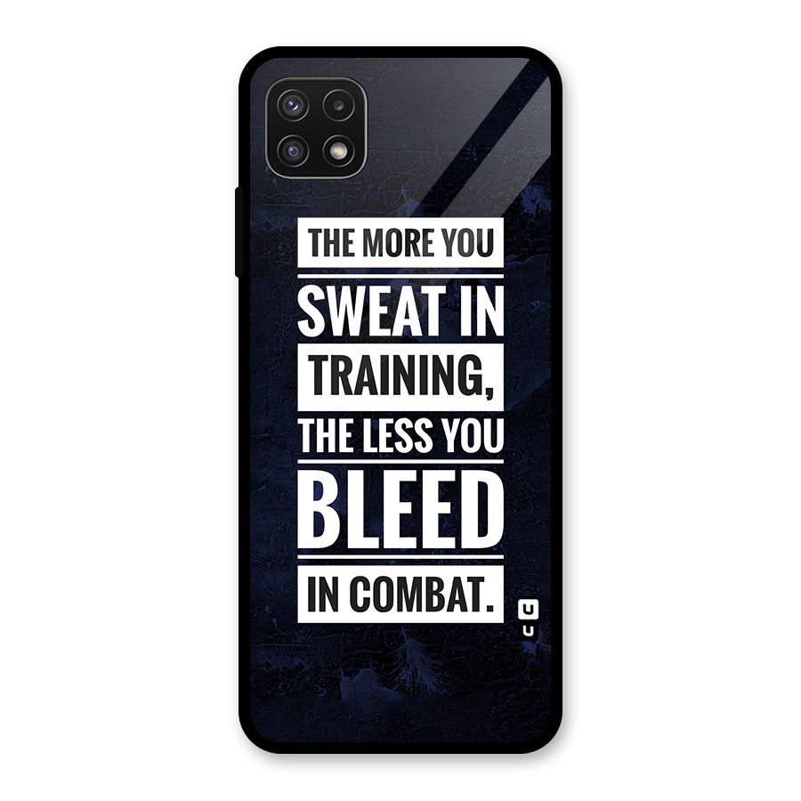 More You Sweat Less You Bleed Glass Back Case for Galaxy A22 5G