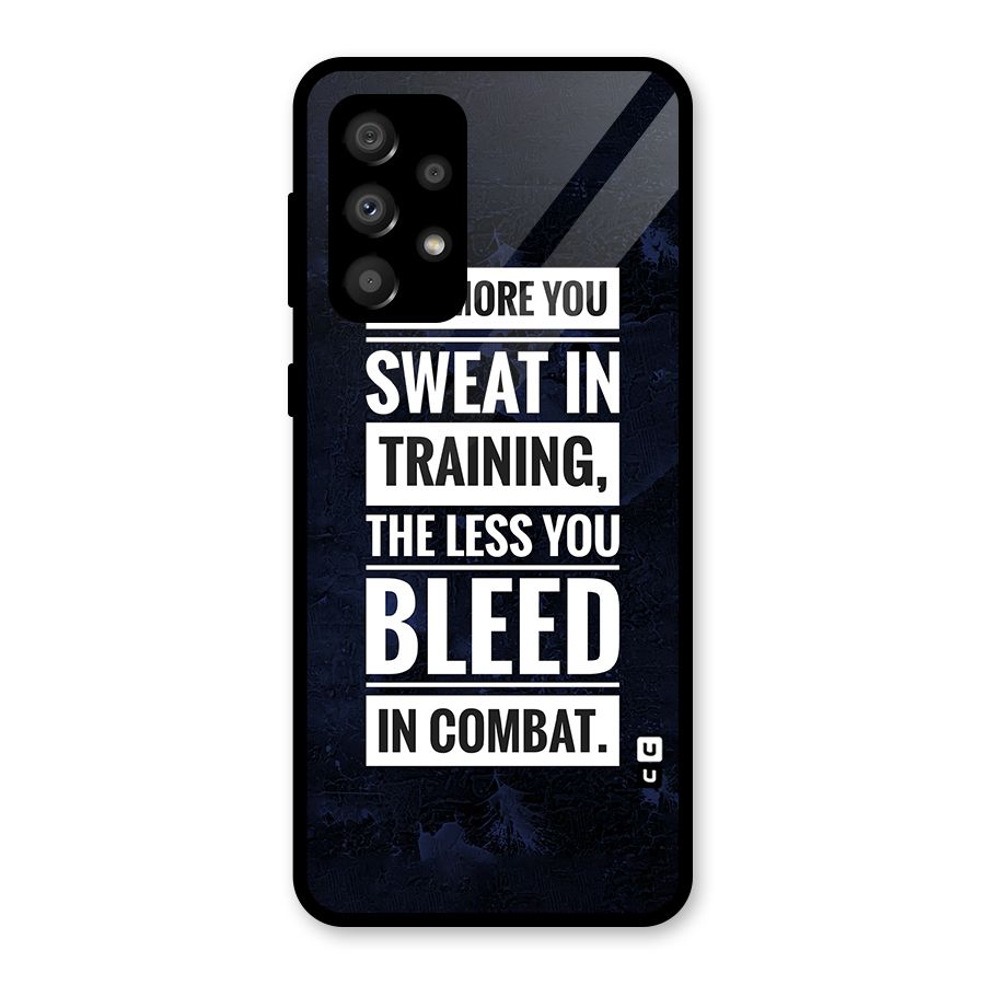 More You Sweat Less You Bleed Glass Back Case for Galaxy A32