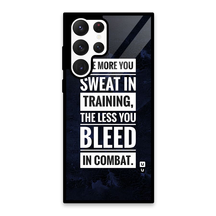 More You Sweat Less You Bleed Glass Back Case for Galaxy S22 Ultra 5G