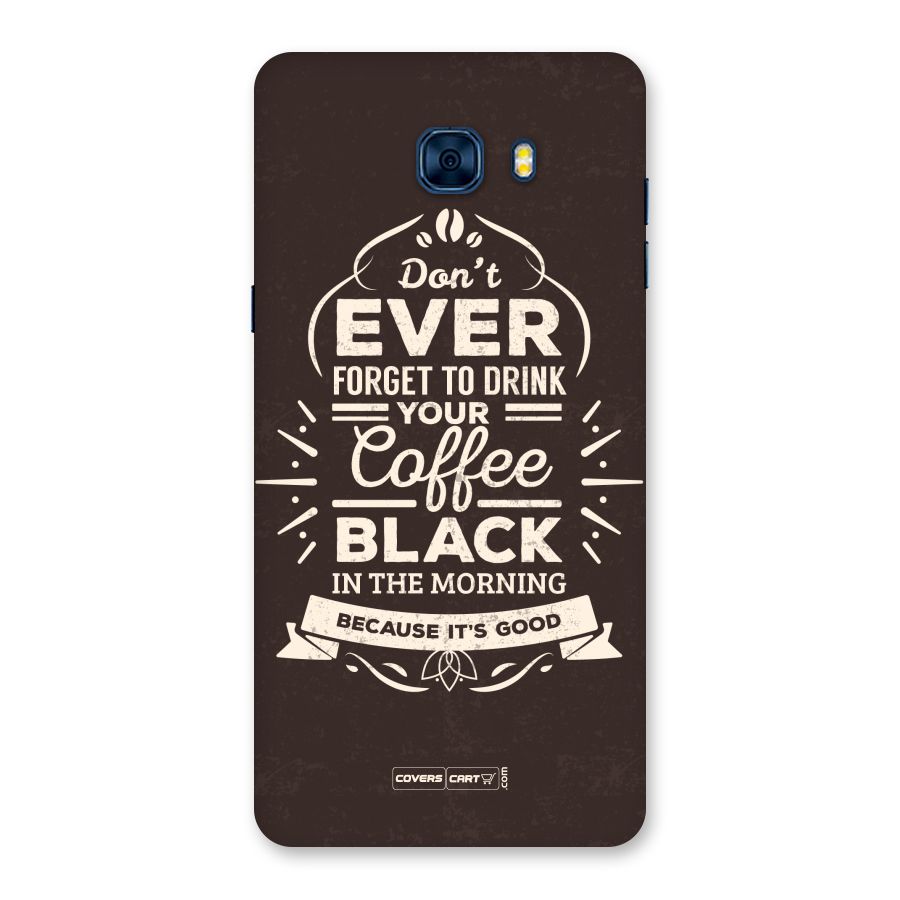 Morning Coffee Love Back Case for Galaxy C7 Pro
