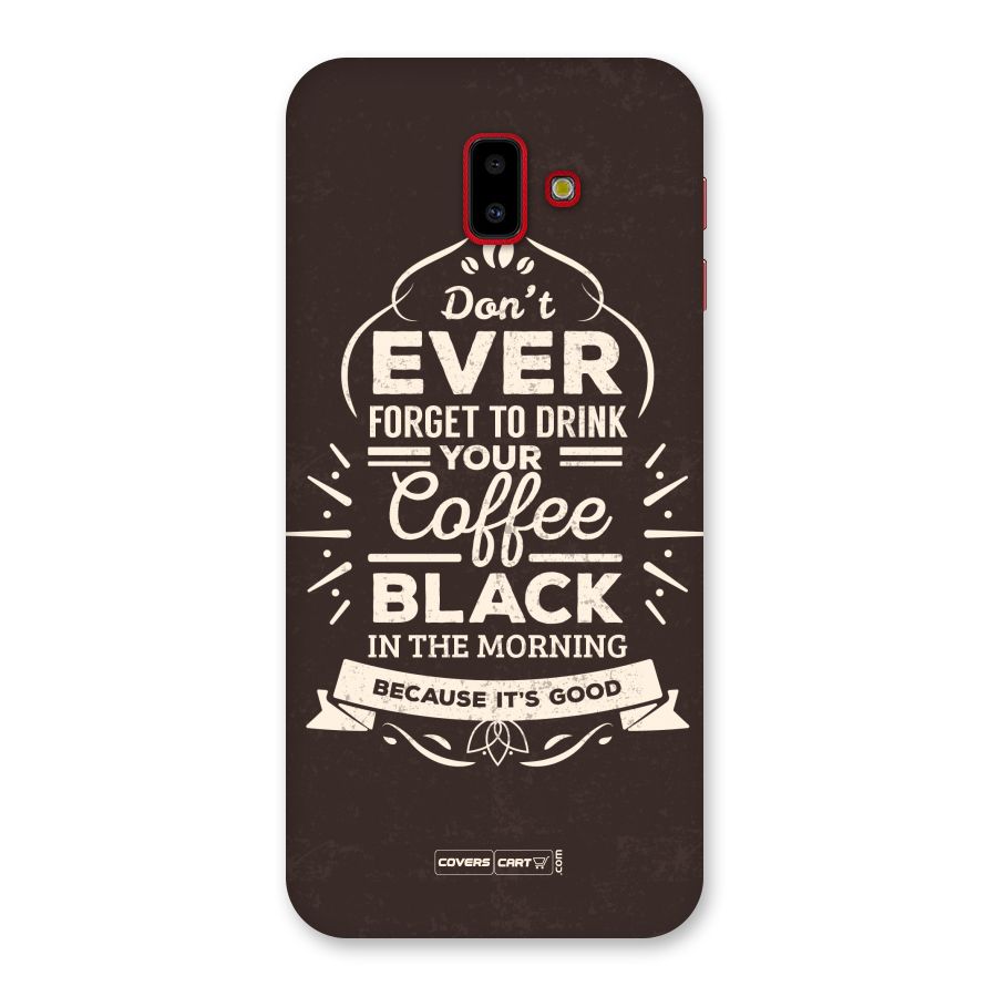 Morning Coffee Love Back Case for Galaxy J6 Plus