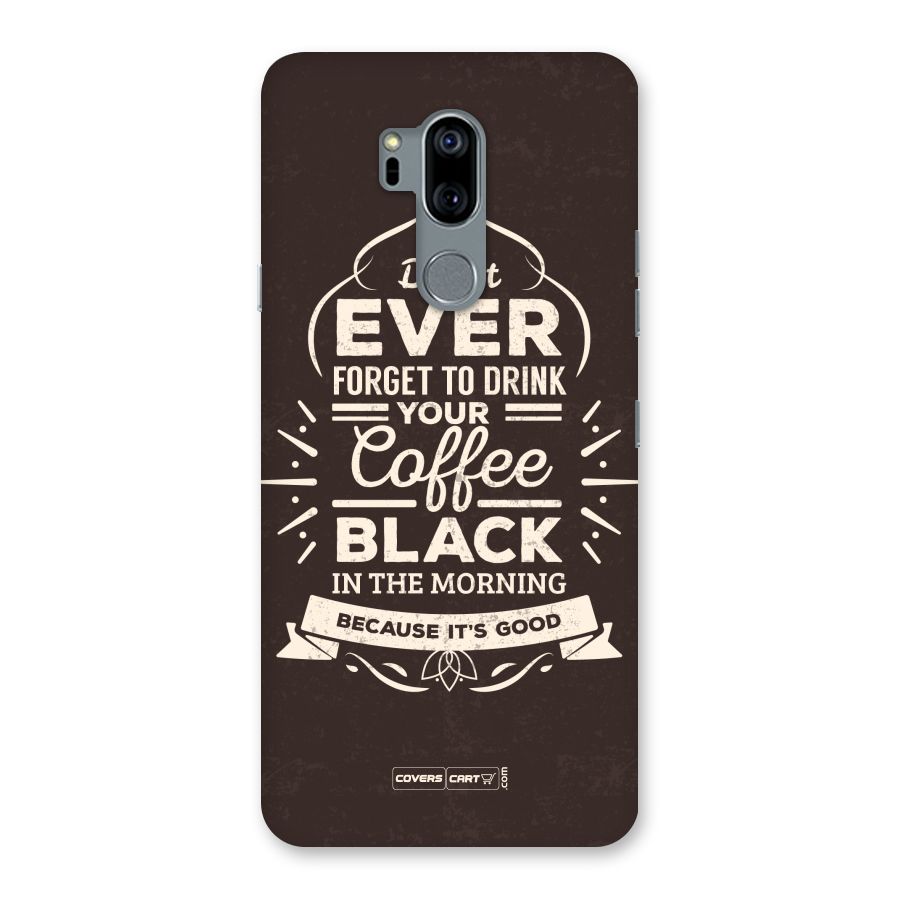 Morning Coffee Love Back Case for LG G7
