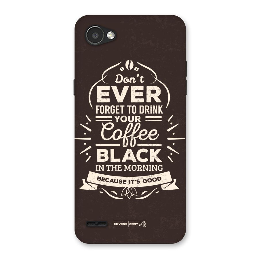 Morning Coffee Love Back Case for LG Q6