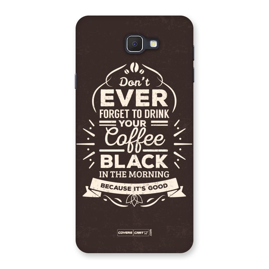 Morning Coffee Love Back Case for Samsung Galaxy J7 Prime