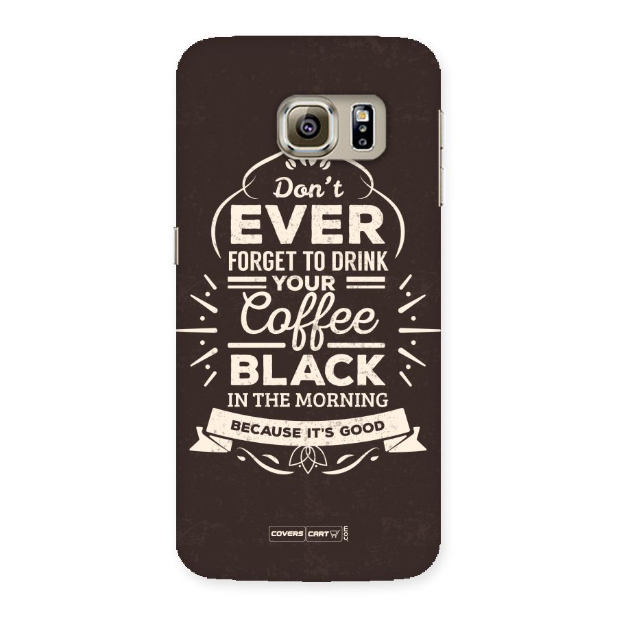 Morning Coffee Love Back Case for Samsung Galaxy S6 Edge Plus