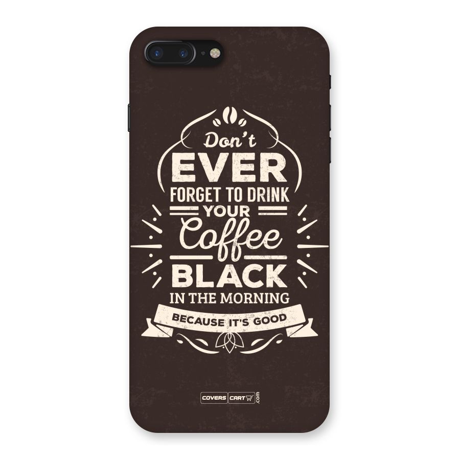 Morning Coffee Love Back Case for iPhone 7 Plus
