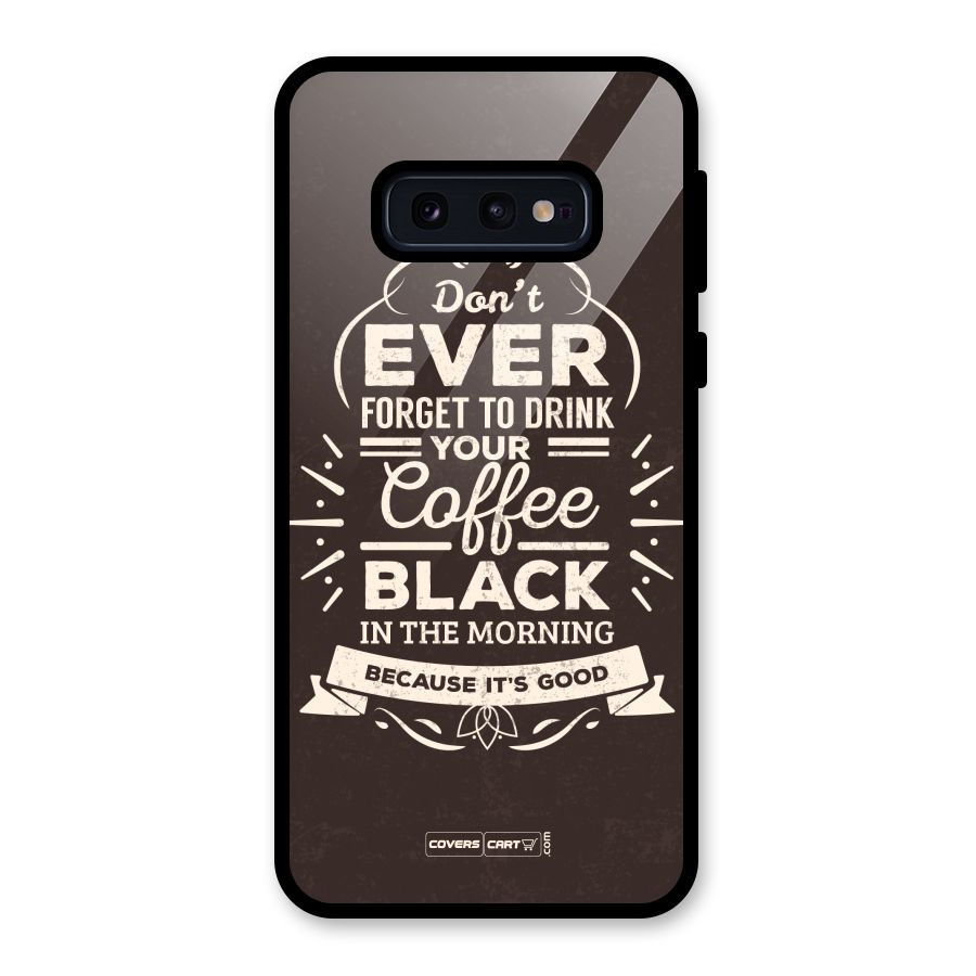 Morning Coffee Love Glass Back Case for Galaxy S10e