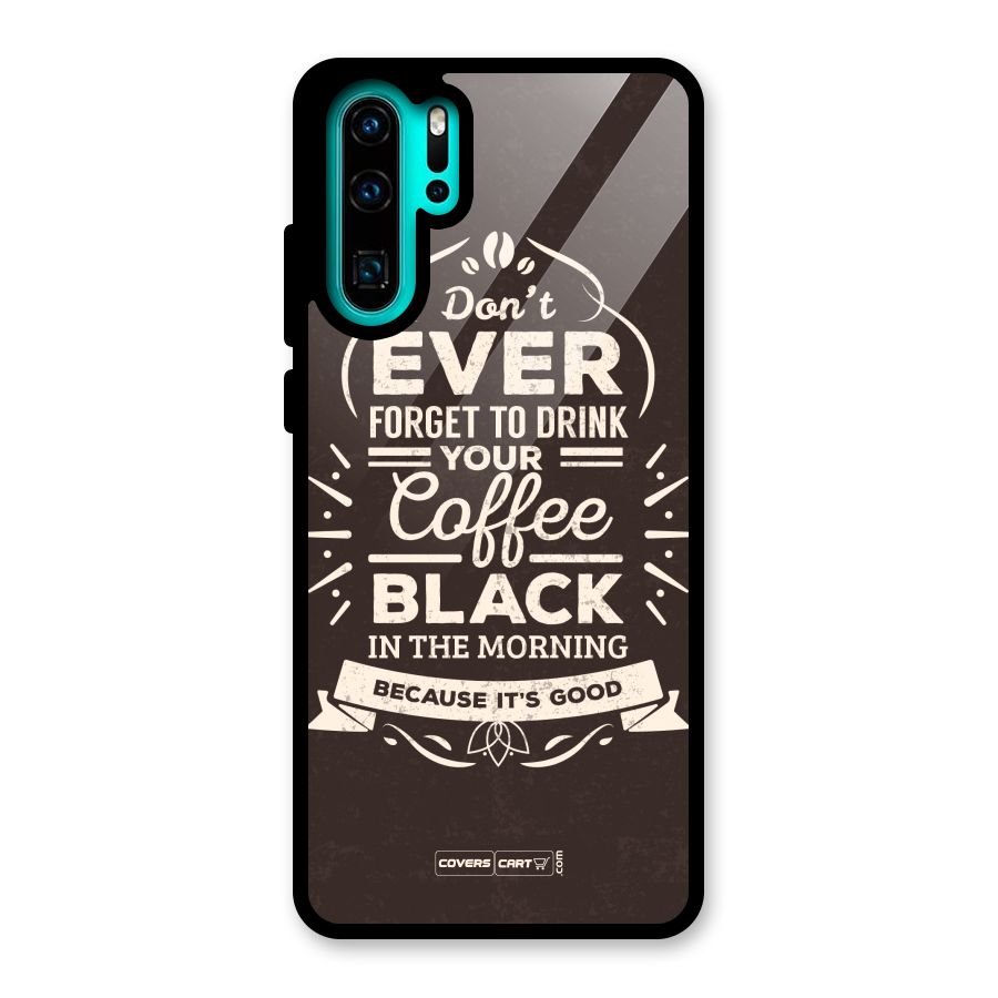 Morning Coffee Love Glass Back Case for Huawei P30 Pro