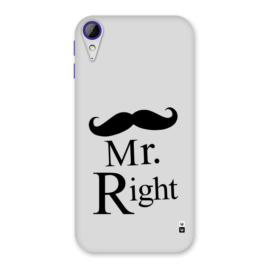 Mr. Right. Back Case for Desire 830