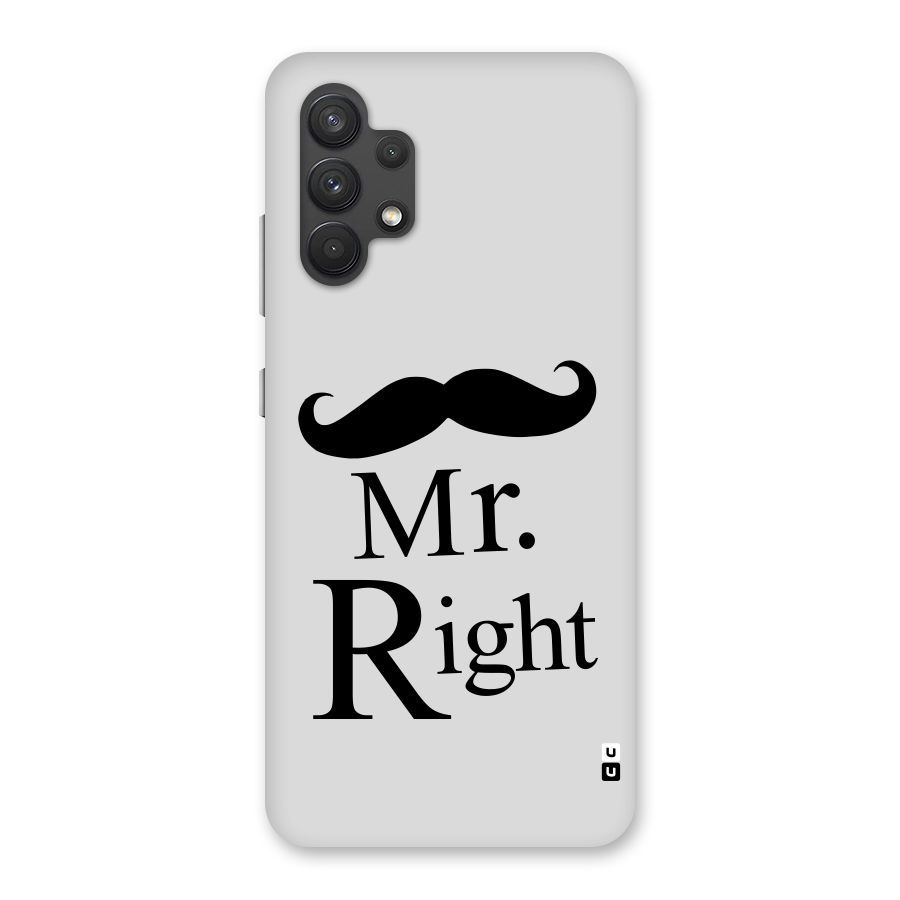 Mr. Right. Back Case for Galaxy A32