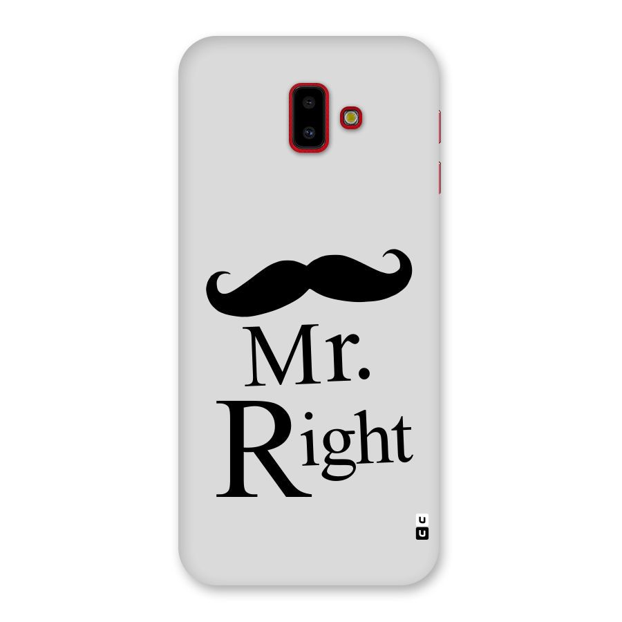 Mr. Right. Back Case for Galaxy J6 Plus