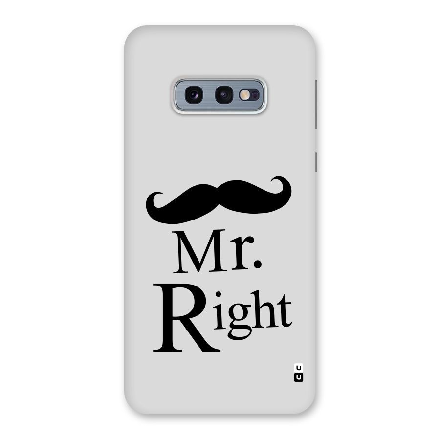 Mr. Right. Back Case for Galaxy S10e