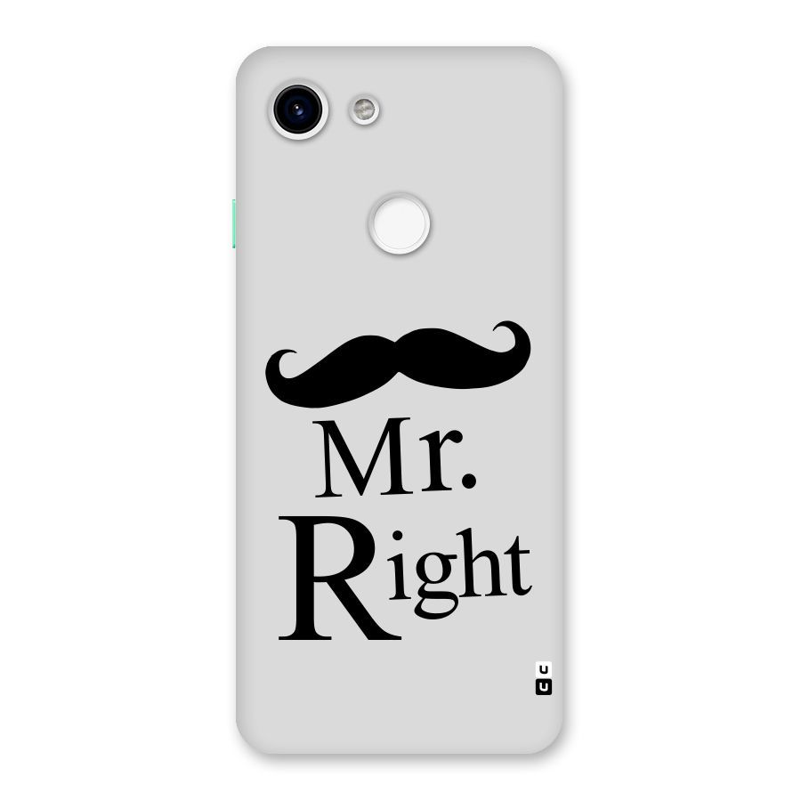 Mr. Right. Back Case for Google Pixel 3