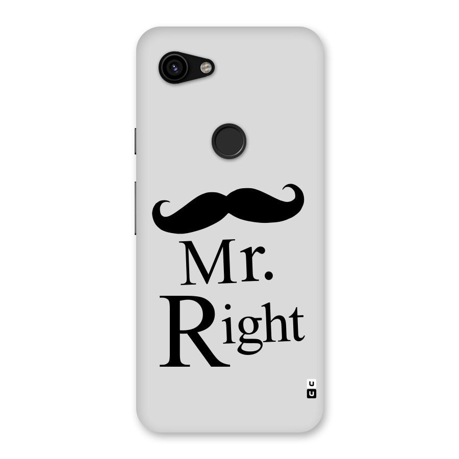 Mr. Right. Back Case for Google Pixel 3a