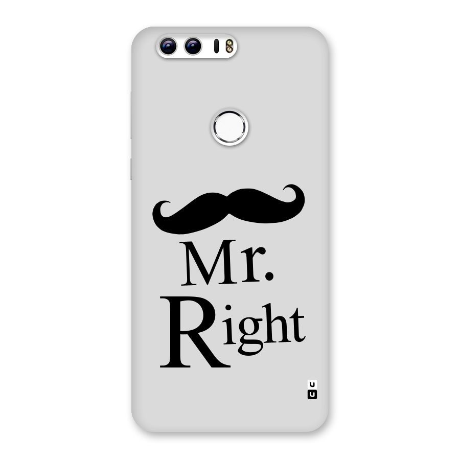 Mr. Right. Back Case for Honor 8