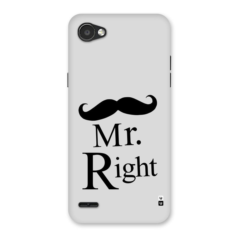 Mr. Right. Back Case for LG Q6