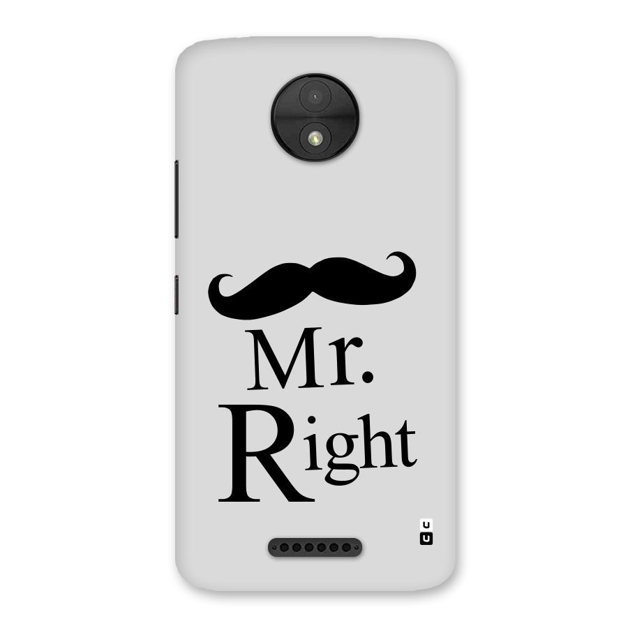 Mr. Right. Back Case for Moto C