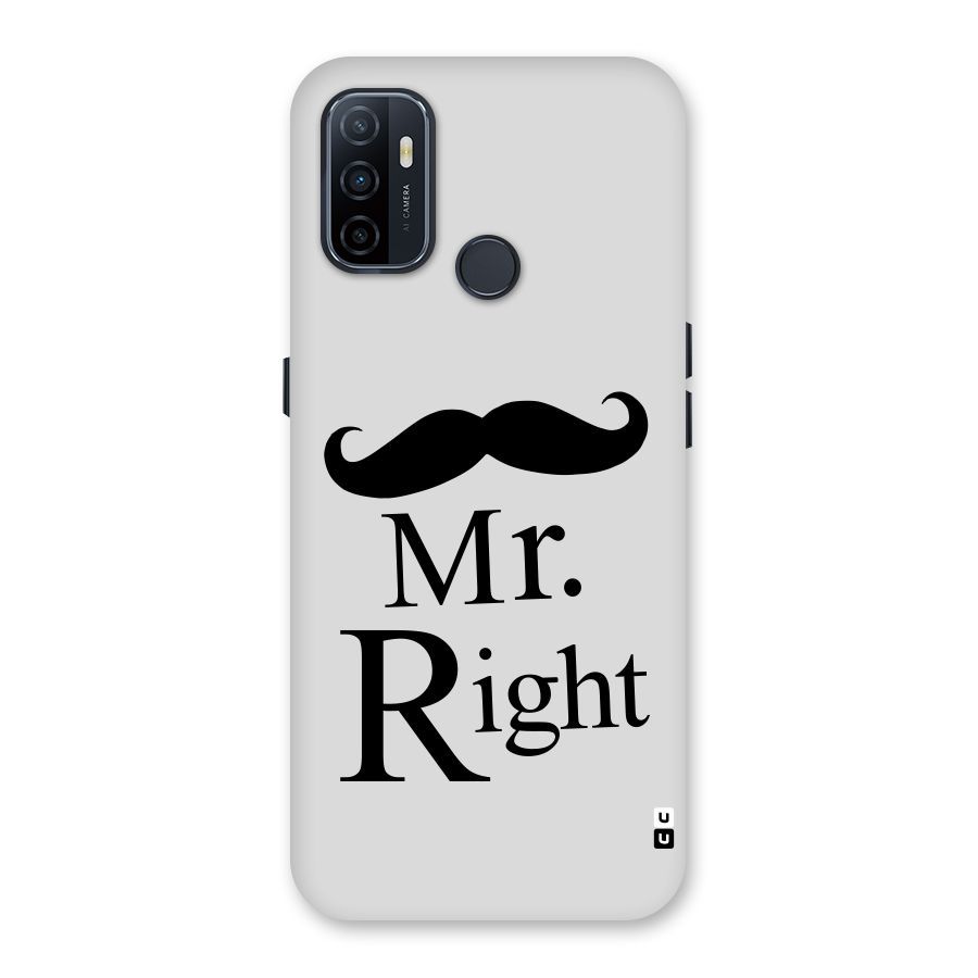 Mr. Right. Back Case for Oppo A32