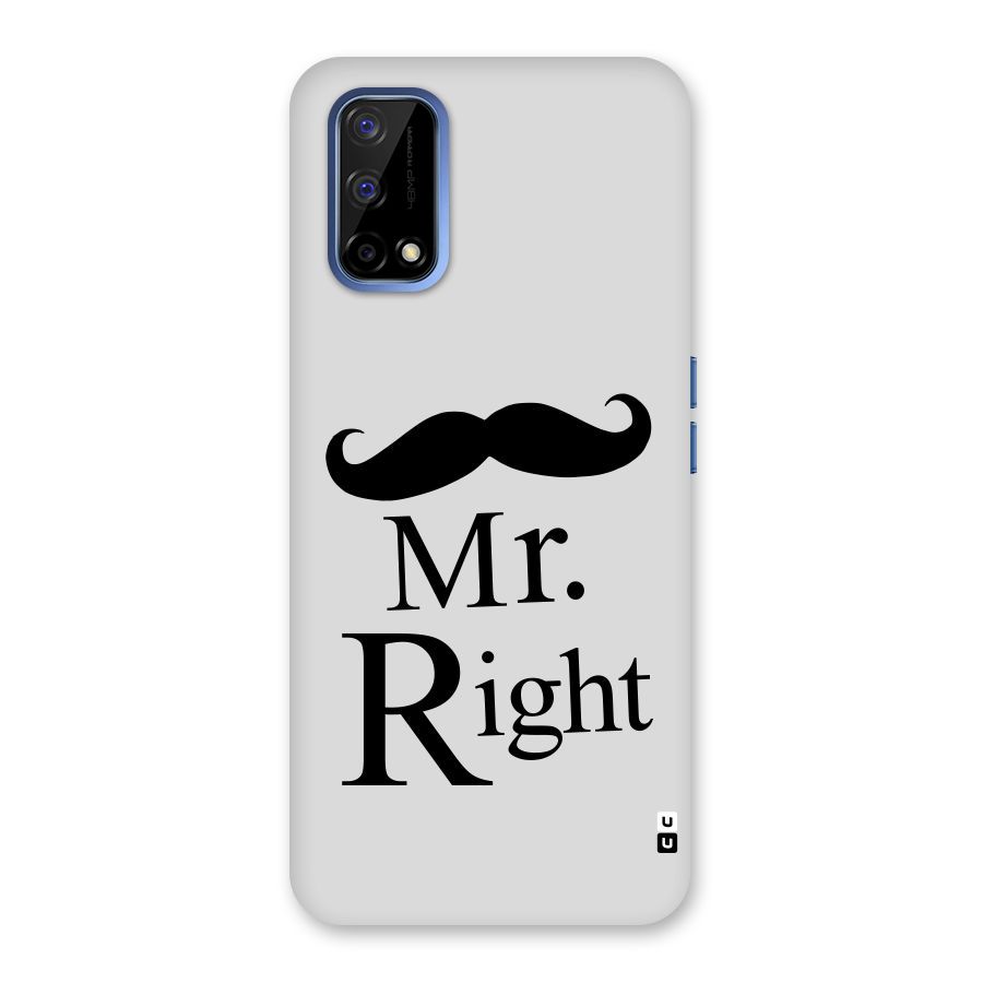 Mr. Right. Back Case for Realme Narzo 30 Pro