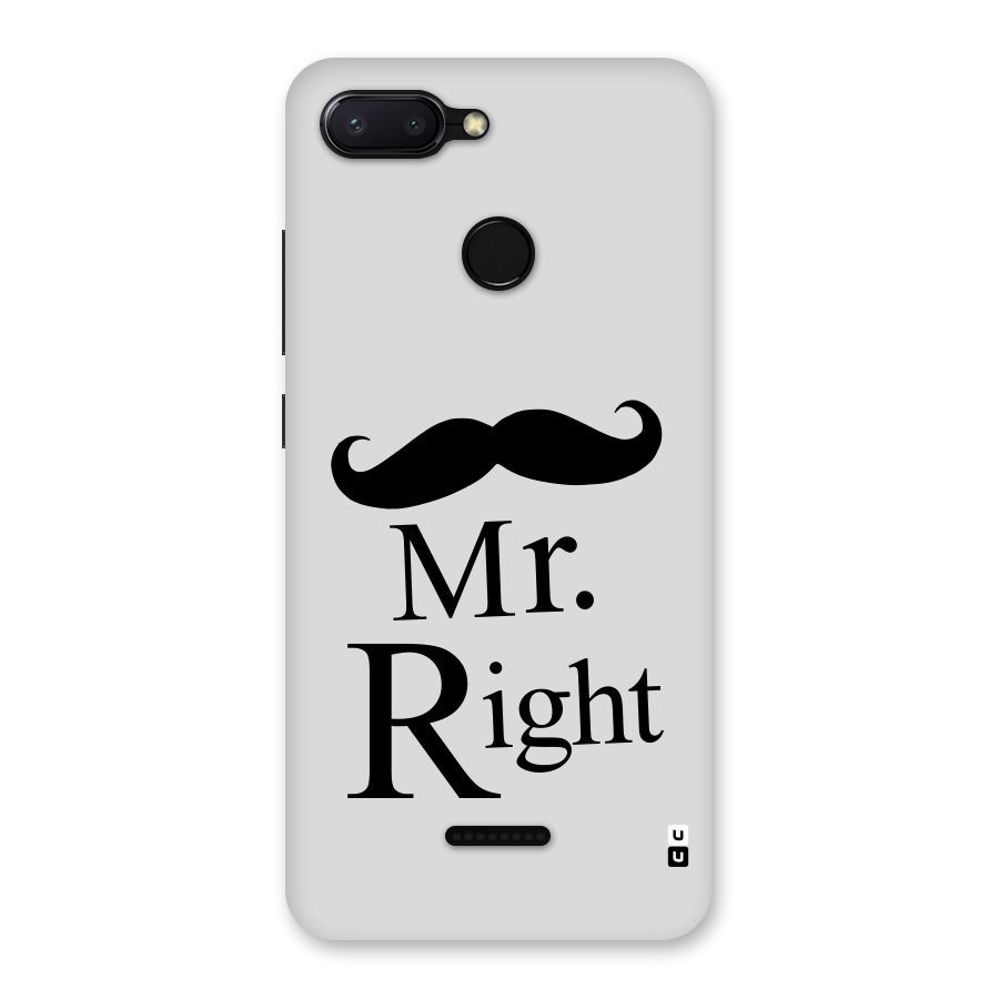 Mr. Right. Back Case for Redmi 6