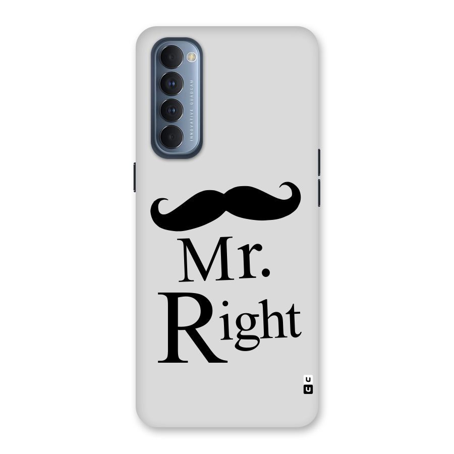 Mr. Right. Back Case for Reno4 Pro