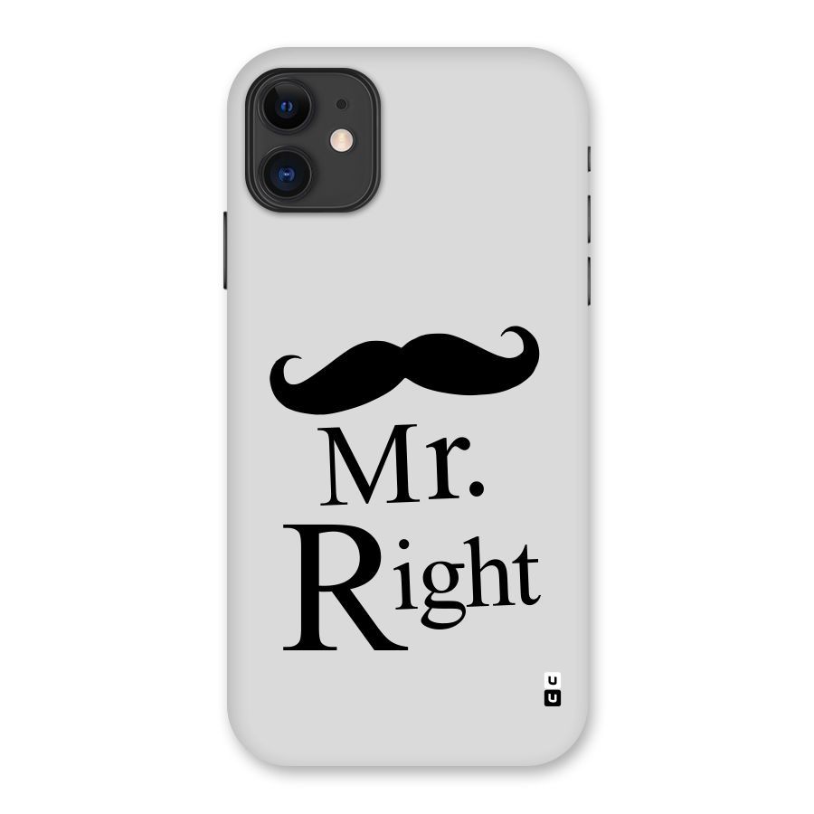 Mr. Right. Back Case for iPhone 11