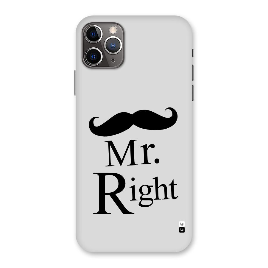 Mr. Right. Back Case for iPhone 11 Pro Max