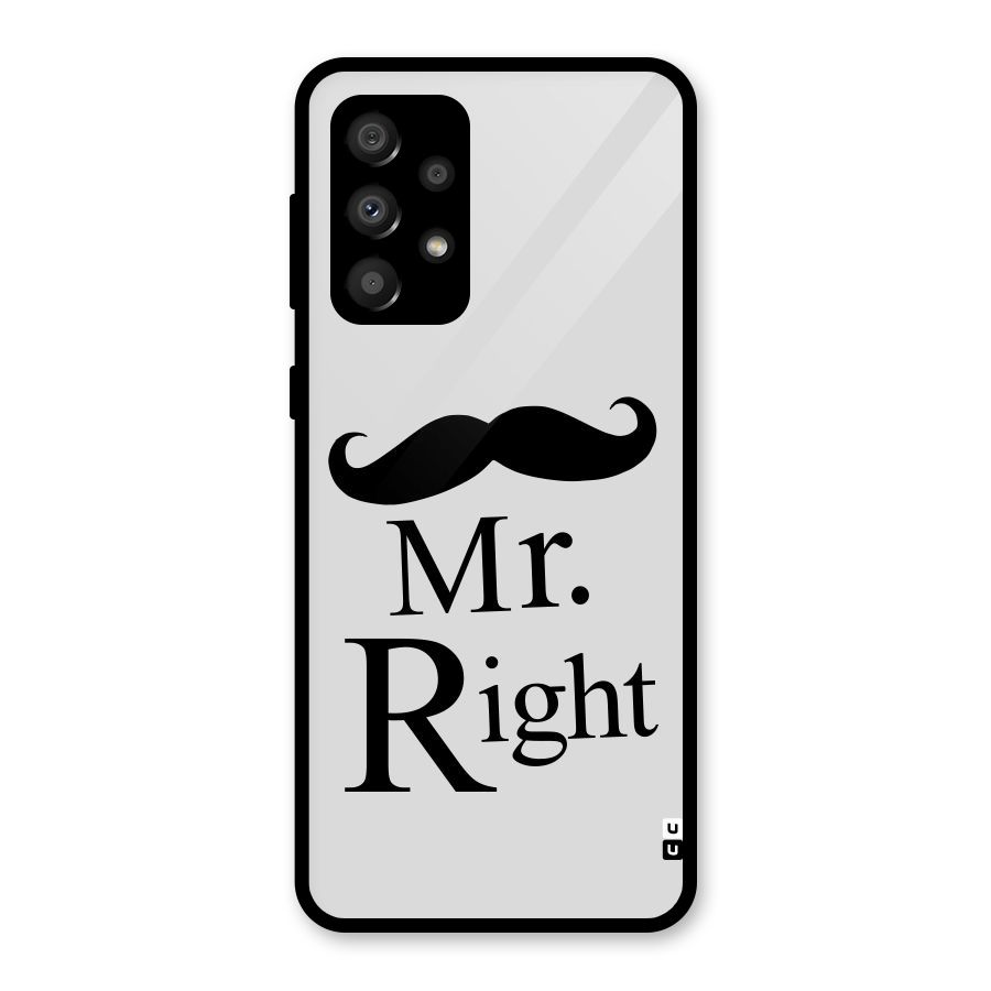 Mr. Right. Glass Back Case for Galaxy A32