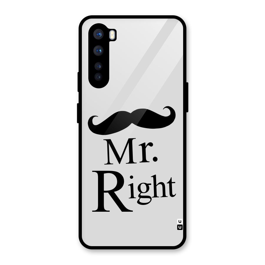 Mr. Right. Glass Back Case for OnePlus Nord