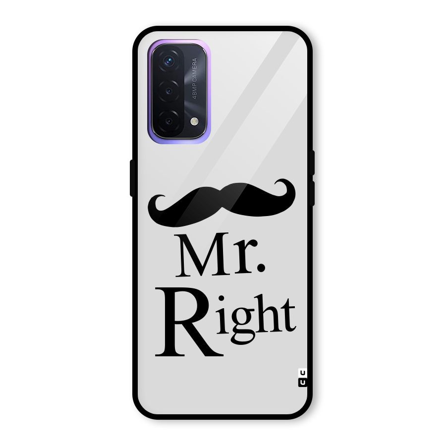 Mr. Right. Glass Back Case for Oppo A74 5G