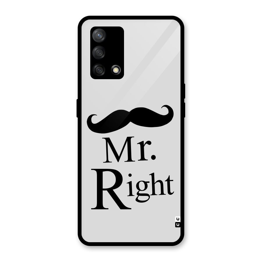 Mr. Right. Glass Back Case for Oppo F19