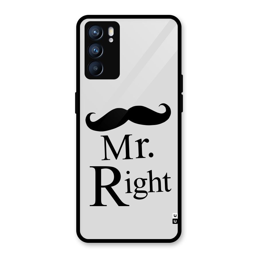 Mr. Right. Glass Back Case for Oppo Reno6 5G