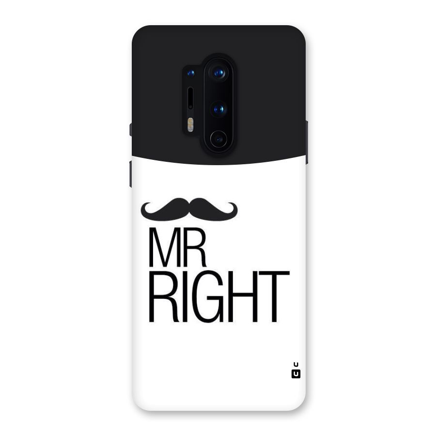 Mr. Right Moustache Back Case for OnePlus 8 Pro