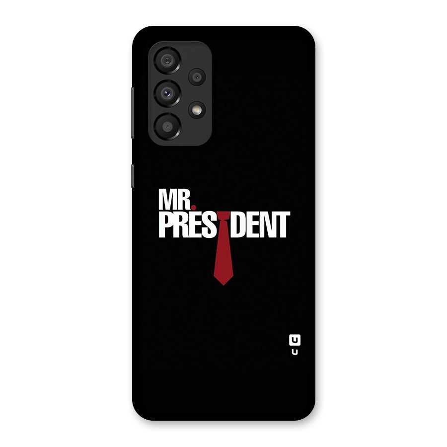 Mr President Back Case for Galaxy A33 5G