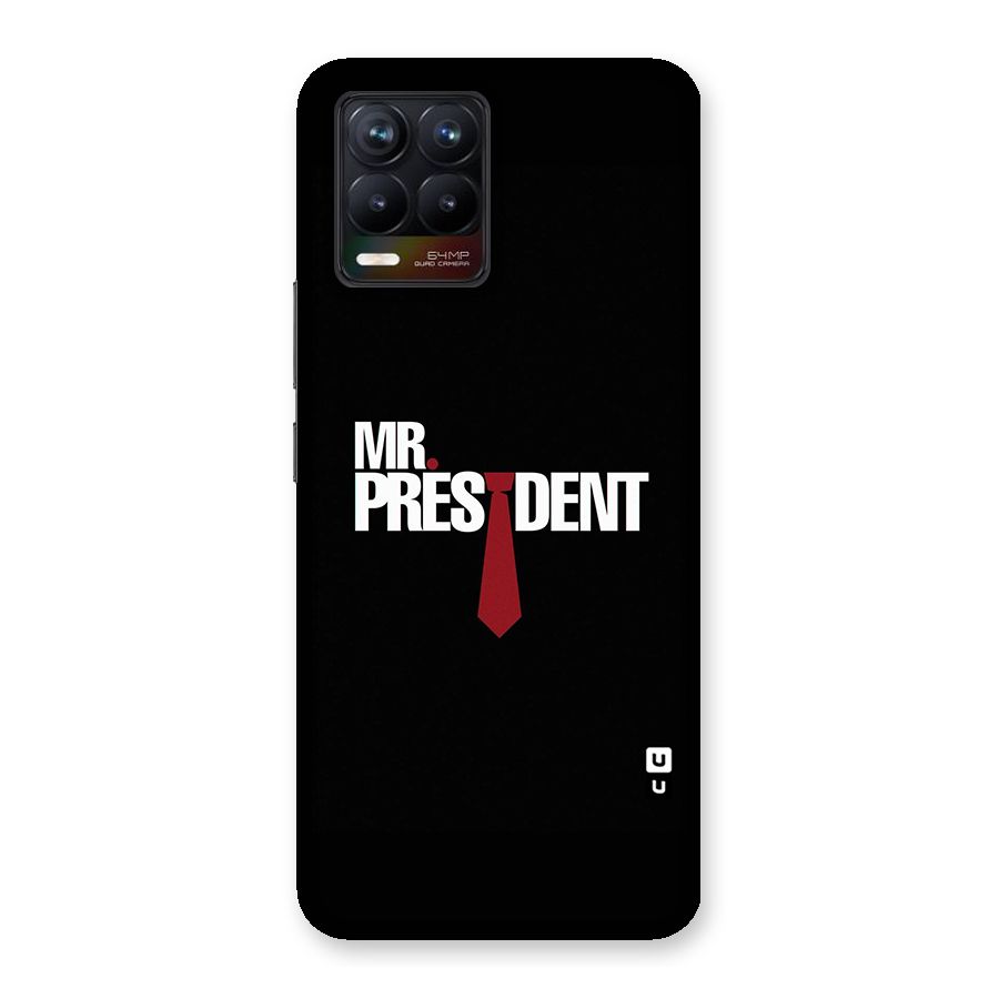 Mr President Back Case for Realme 8