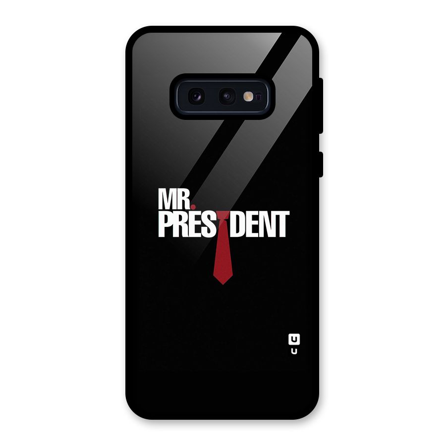 Mr President Glass Back Case for Galaxy S10e
