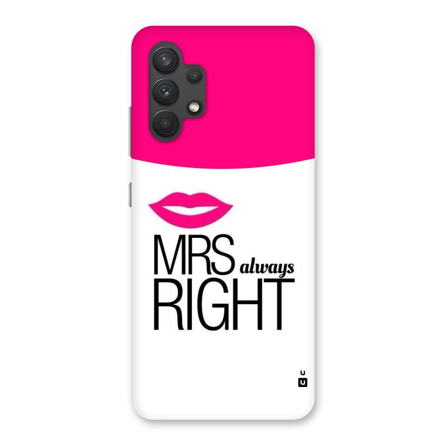 Mrs always right Back Case for Galaxy A32