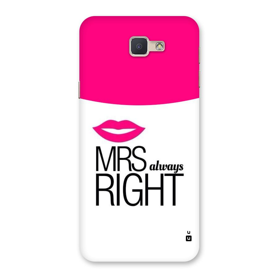 Mrs always right Back Case for Galaxy J5 Prime