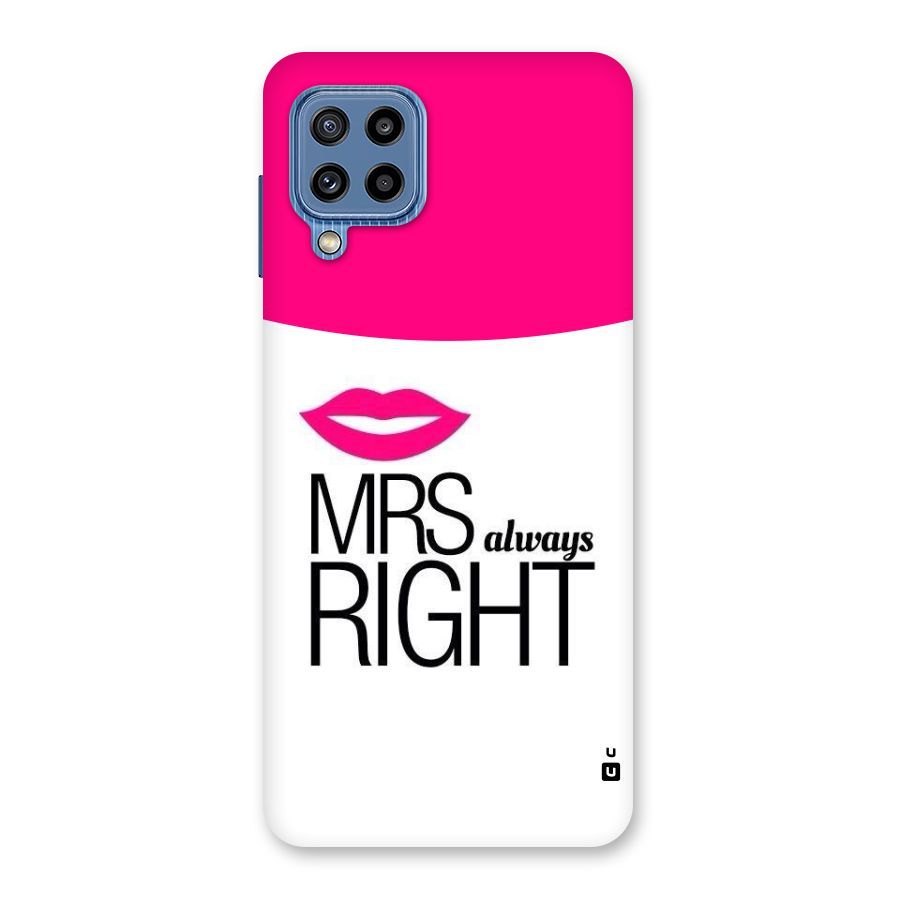 Mrs always right Back Case for Galaxy M32