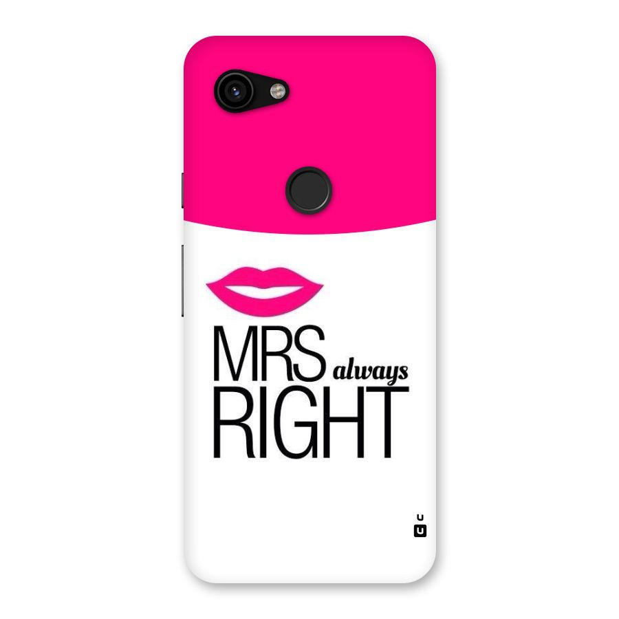 Mrs always right Back Case for Google Pixel 3a