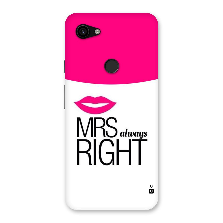 Mrs always right Back Case for Google Pixel 3a XL