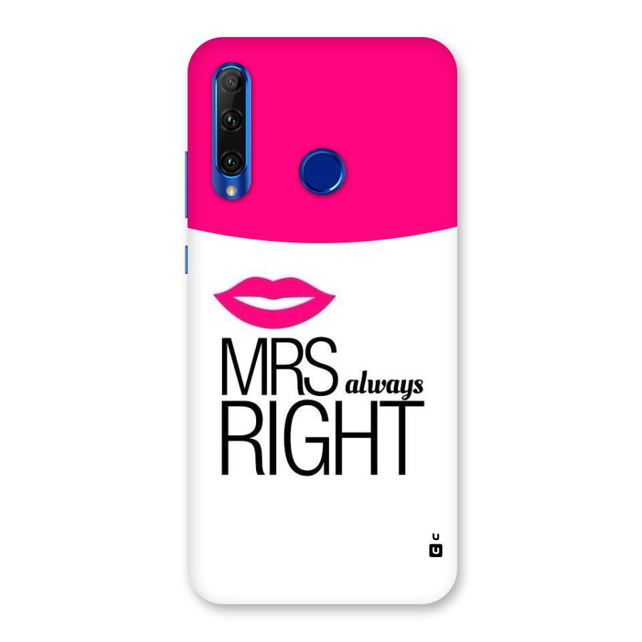 Mrs always right Back Case for Honor 20i