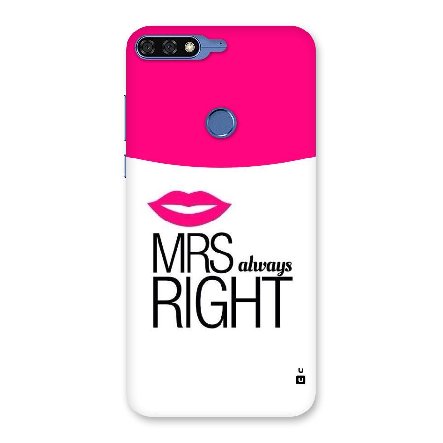 Mrs always right Back Case for Honor 7C