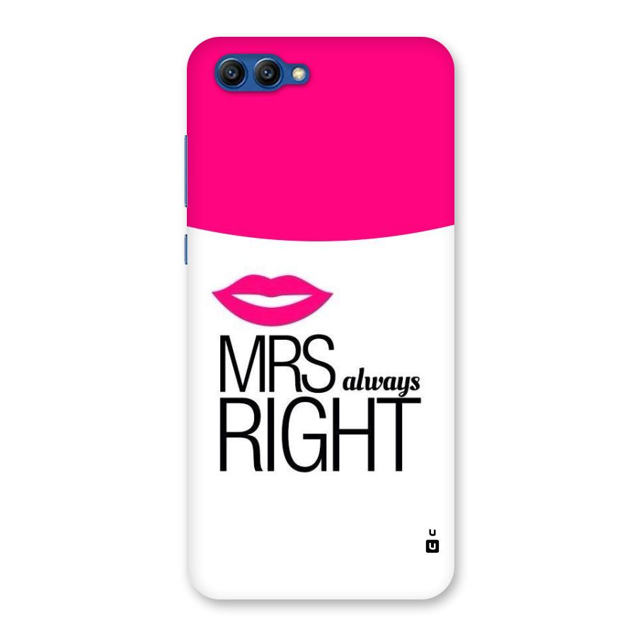 Mrs always right Back Case for Honor View 10