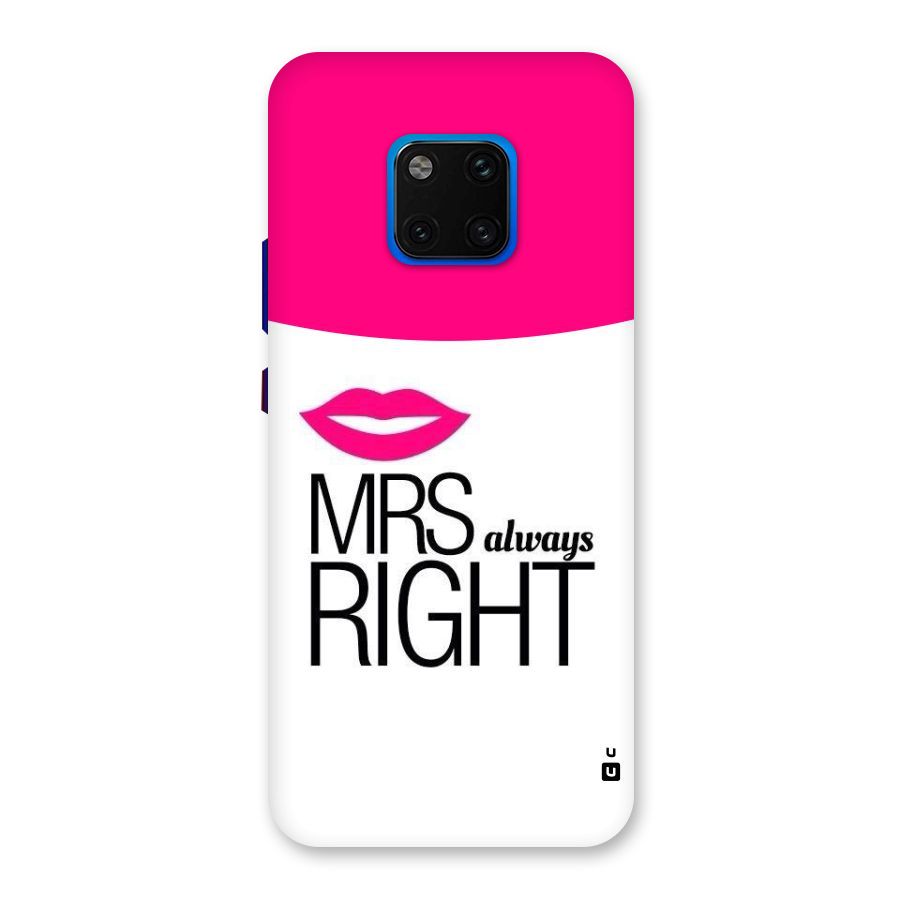 Mrs always right Back Case for Huawei Mate 20 Pro