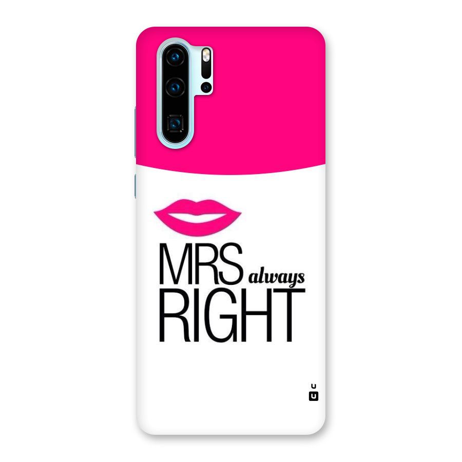 Mrs always right Back Case for Huawei P30 Pro